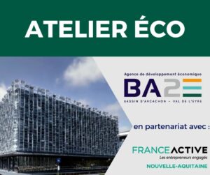 ATELIER ÉCO - France Active Aquitain | Agenda économique