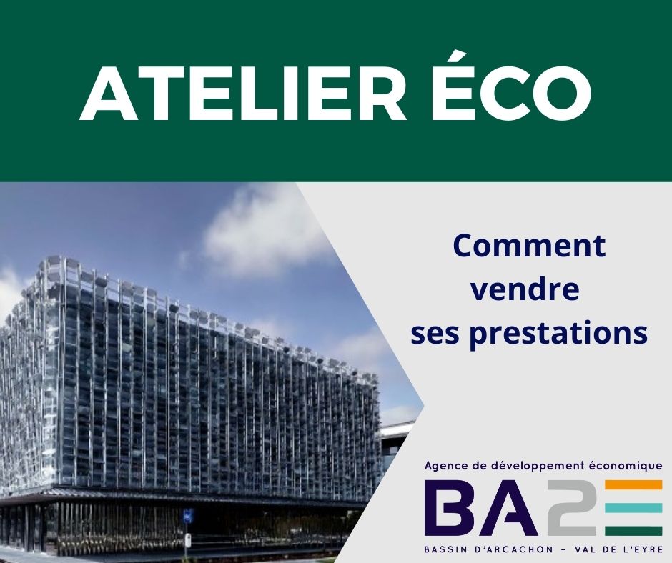 ATELIER ÉCO - Comment vendre ses prestations animé par l'Agence BA2E | Agenda économique